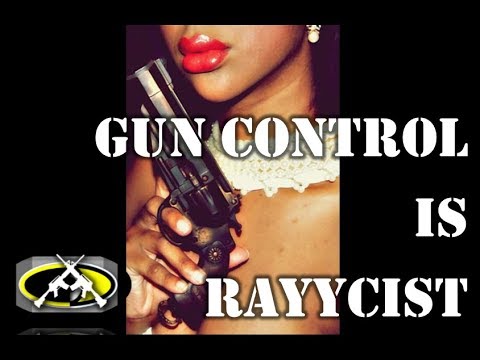 Gun Control is Racist Full Auto 16 10 18