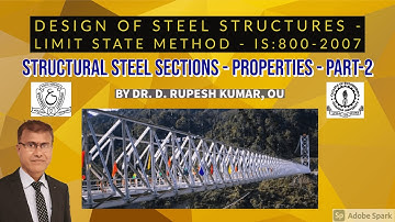 DSS-3|Design of Steel Structures|Limit State Method|IS800-2007|Structural Steel Sections|Properties2