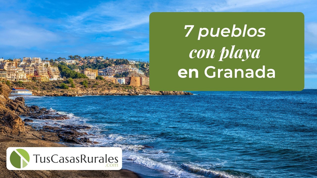 7 Pueblos con playa de Granada que tienes que visitar