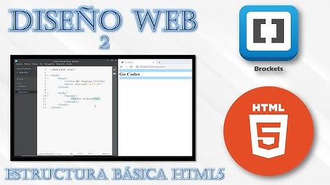 Diseño  Web/ HTML5, CCS3 y JAVASCRIPT. Creando Estructura básica Html/Video( 2/20)