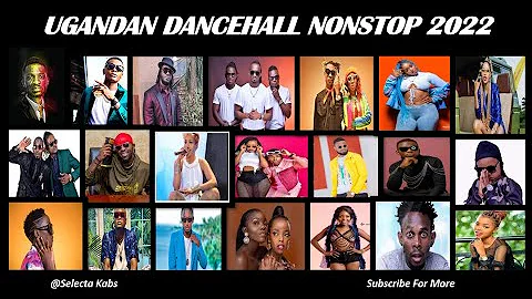 Ugandan dancehall nonstop mix 2022 | Best Ugandan Dancehall Collection - Selecta Kabs.