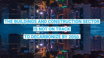 Is the Buildings and Construction Sector on Track to decarbonize? 2022 Buildings-GSR.