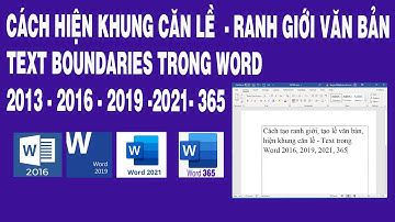 Tạo ranh giới, tạo lề văn bản, hiện khung căn lề, Text Boundaries trong Word 2016, 2019, 2021, 365