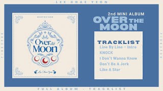 LEE CHAE YEON (이채연) Over The Moon (2nd MINI ALBUM) [FULL ALBUM]