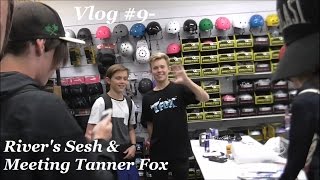 Vlog #9- Rivers Sesh & Meeting Tanner Fox