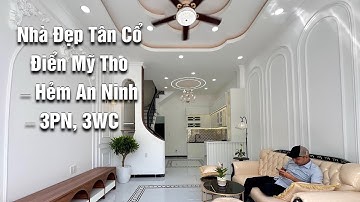 Tập 747- (ĐA BÁN) Nhà Đẹp Tân Cổ Điển Mỹ Tho – Hẻm An Ninh – 3PN, 3WC – Giá Thương Lượng