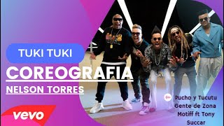 Pucho y Tucutu X Gente de Zona X Motiff ft Tony Succar - Tuki Tuki |COREOGRAFÍA|ZUMBA| NELSON TORRES