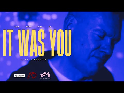 Alan Dreezer Love Didn T Hurt Me IT WAS YOU Official Video
