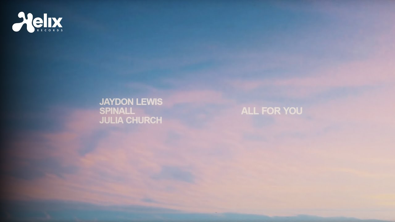 Watch Jaydon Lewis, SPINALL, Julia Church - All For You (Visualizer) [Helix Records] on YouTube