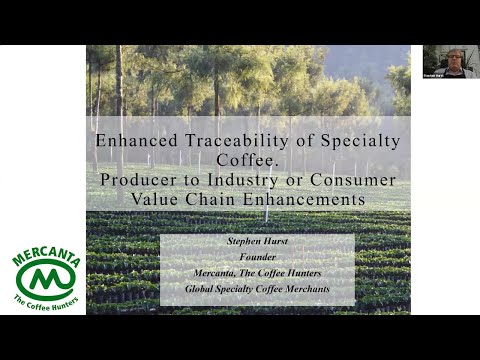 Stephen Hurst, Founder and Director, Mercanta: Enhanced Traceability of Specialty Coffee