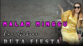 MALAM MINGGU - EVA SAFERA DUTA FIESTA (COVER)