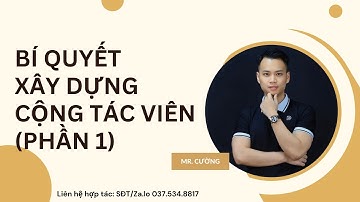 Bí Quyết Xây Dựng Kênh Cộng Tác Viên (p1) I kỹ năng tìm kiếm khách hàng