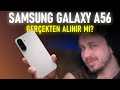 Samsung Galaxy A56 Hakkında Herşey : HERKESİN ÖVDÜĞÜ TELEFON ALINIR MI ?