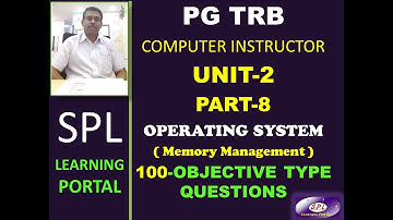 PG TRB Computer Instructor  UNIT-2 OS- PART-8 (Memory Management )