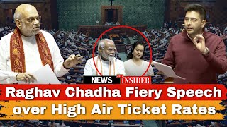 Watch Full Speech || Raghav Chadha Fiery Speech in Parliament over High Air Ticket rates
