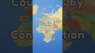 Top 10 Countries by Oil Consumption in 2025 !!!