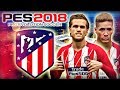 PES 2018 ★ Карьера за АТЛЕТИКО МАДРИД ★ #1 - ПОЕХАЛИ!