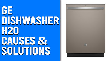 GE Dishwasher H2O Error Code- Causes and Proven Fixes (Troubleshoot Effectively)