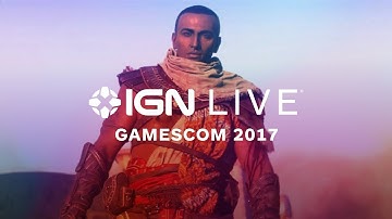 Gamescom 2017: Exclusive Gameplay & Interviews - IGN LIVE (8/22/17)