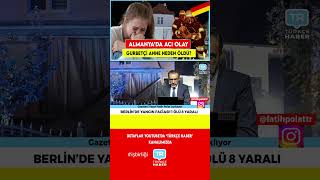 Berlinde Patlama 1 Ölü, 8 Yaralı Şok Olay