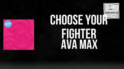 Ava Max • Choose Your Fighter (From Barbie Soundtrack) - Lyric Video