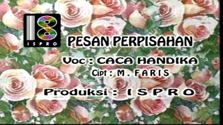 Caca Handika - Pesan Perpisahan (HD Quality)