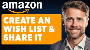 How To Create an Amazon Wish list and Share it (Full 2025 Guide)