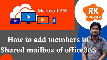 How to add members in shared mailbox of office365
