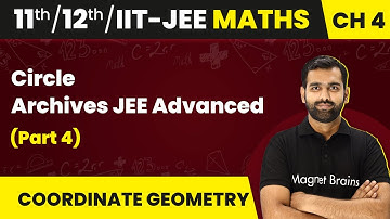 Circle - Archives JEE Advanced (Part 4) | Maths | Class 11/12/IIT-JEE | 2024-25