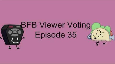 BFB Viewer Voting Episode 35