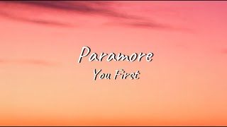 Video thumbnail of "Paramore - You First | Lyrics"