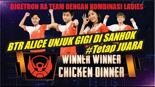 #BigetronRA memilih BTR Alice  menjadikan team yang ada ladiesnya | PMPL WEEK 3 DAY 4 ROUND 4 SANHOK