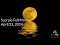 Scorpio Full Moon - A Revelatory Truth Requiring Soul Mastery, Completion, &amp; Self-Love - Astrology