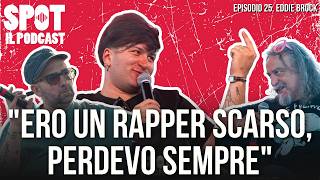 Eddie Brock a SPOT: "Ero un rapper scarso, perdevo tutte le gare di freestyle" - Intervista