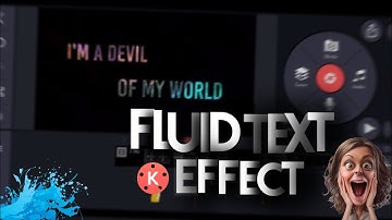 🔥Awesome ! Text Edit With Kinemaster||Fluid Text Effect💯||Kinemaster Tutorial||