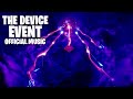The device event official music no sound effects  fortnite