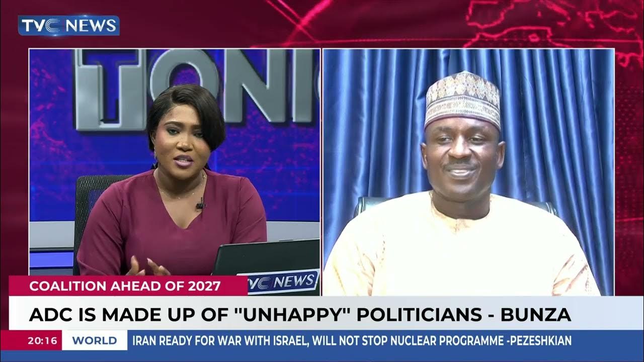 Politics Tonight | ADC Is Made Up Of "Unhappy" Politicians – Bunza