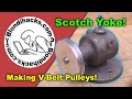 Let&#39;s Build a Die Filer - Part 5, Scotch Yoke and Sheave!