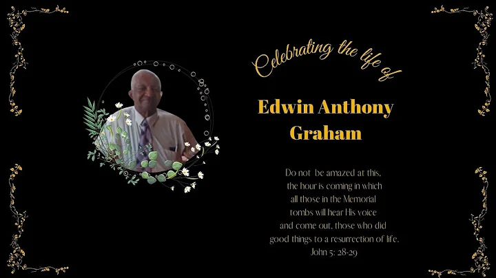Celebrating the life of Edwin Anthony Graham