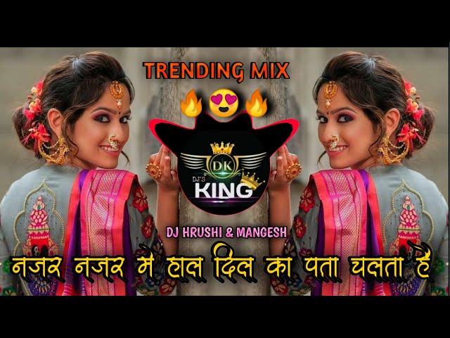 NAJAR_NAJAR_MEIN_HAAL_DIL_KA_PATA_CHALTA_HAIN || TRENDING MIX || DJ HRUSHI & MANGESH || class=