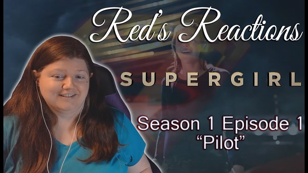 Supergirl S01E01: Pilot | Reaction | Part 1 - YouTube