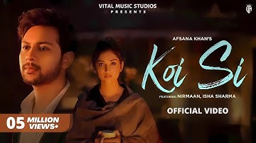 Ohde Ek Vi Hanju Aya Na Marjane Nu Mere Bina | Koi Si (Official Video) Afsana Khan | Mera Koi C Song