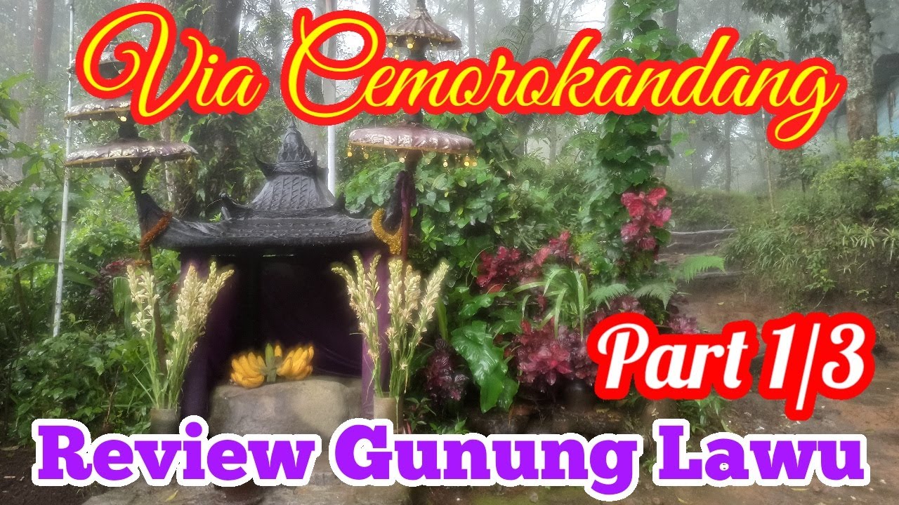 Part 1/3 | Review Cemorokandang Gunung Lawu