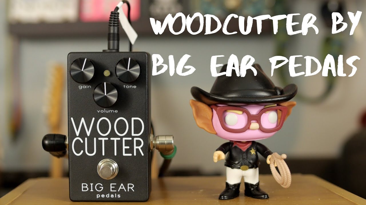 BIG EAR Pedals Woodcutter