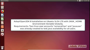 AdoptOpenJDK 8 Installation on Ubuntu 14.04 LTS and set JAVA_HOME Environment Variable Globally