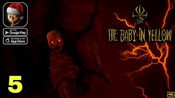 The Baby In Yellow New Update Gameplay walkthrough part 5 (Android/iOS)