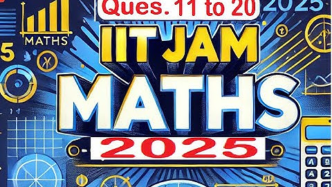 IIT JAM Maths 2025 Solution | Questions 11 to 20 | Short Cut Tricks