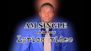 Am single - - - - - - Diek Davy  official lyrics video