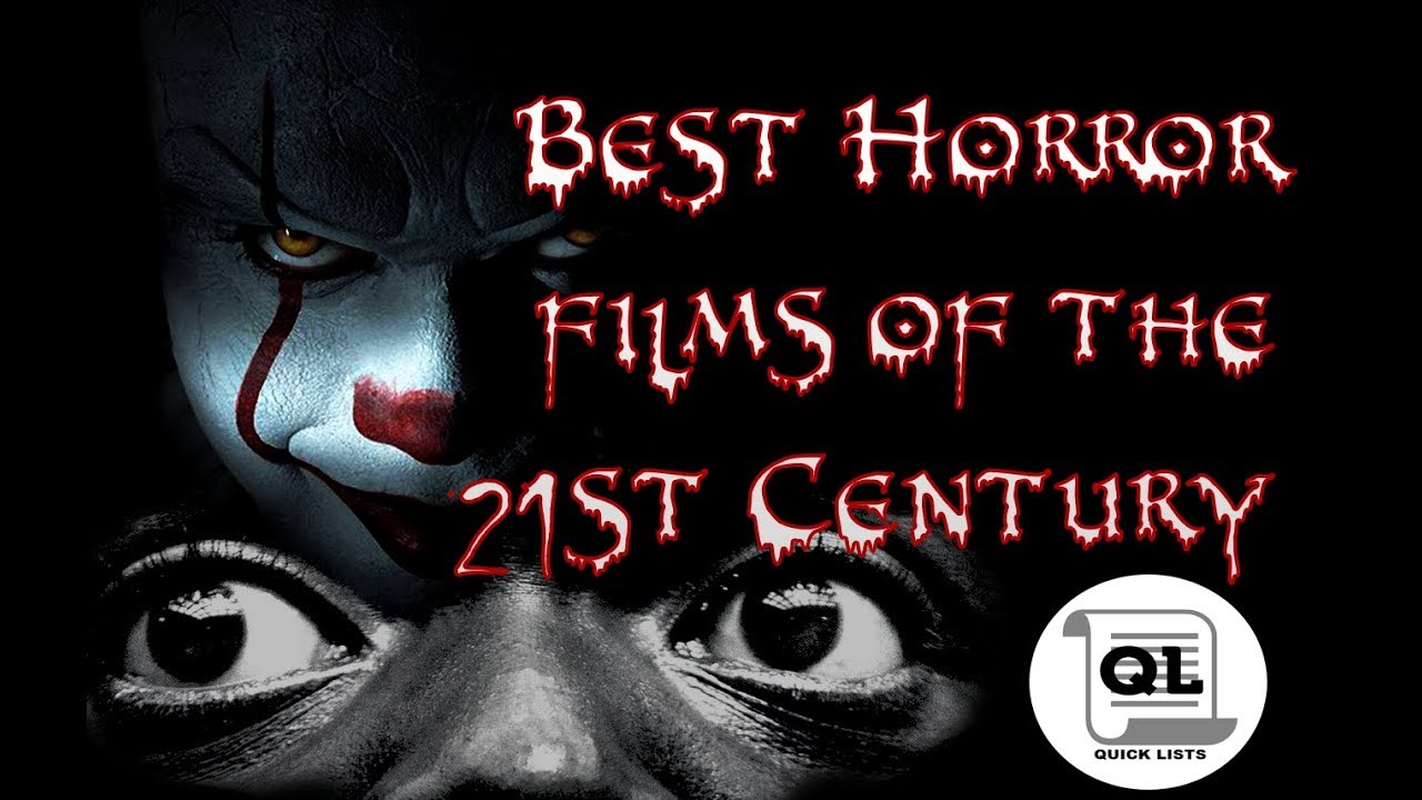 Best Horror Films Of The 21st Century YouTube