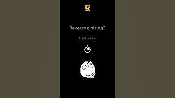 Part 10 - Reverse a string in 1 line of JS code